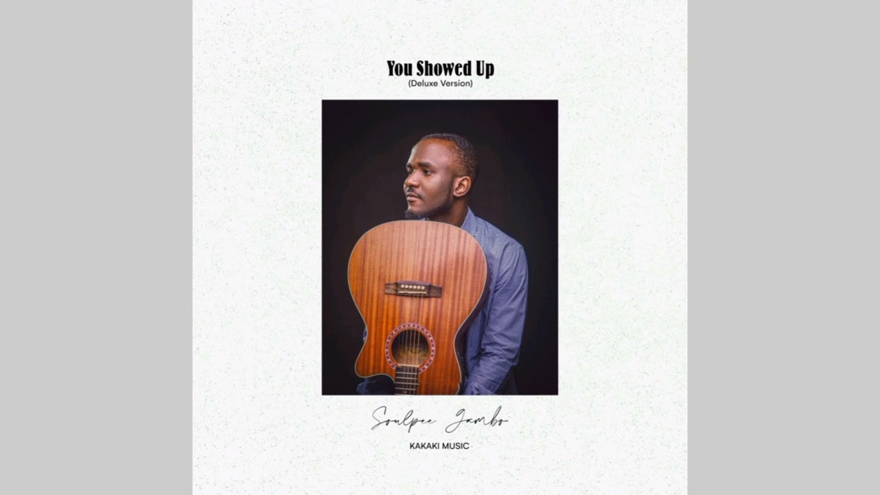 Soulpee Gambo - You showed up (Deluxe Version)  Audio