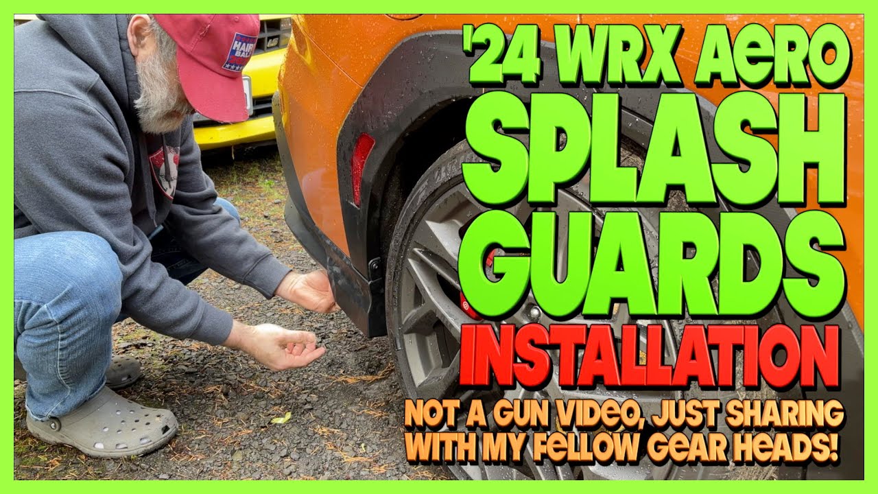 '24 WRX Aero Splash Guards Install!..(Not a Gun Video. Just Sharing with My Fellow Gear Heads!)