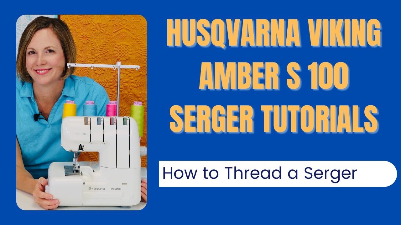 Husqvarna Viking Amber S100 Serger Threading