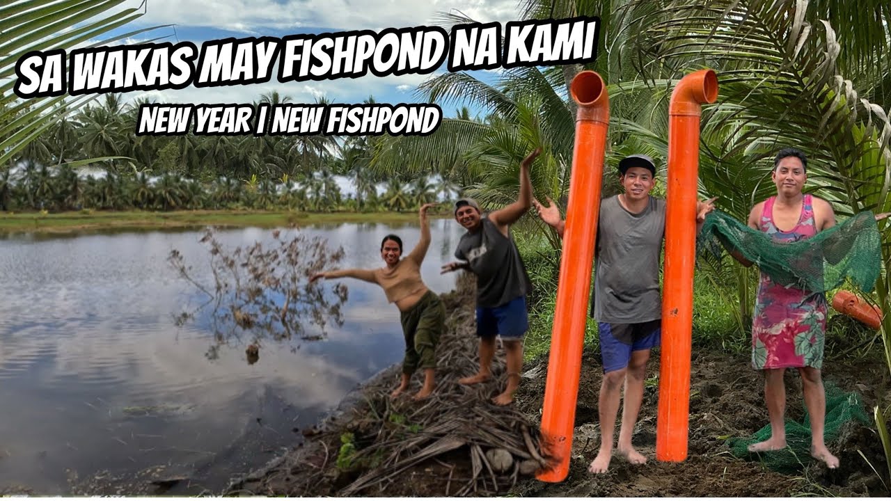 SA WAKAS MAY FISHPOND NA KAMI | FISHPOND THE FARM