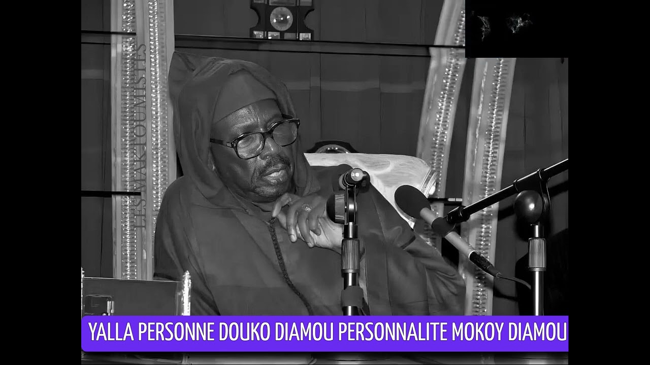 SERIGNE CHEIKH AHMED TIDIANE SY : Yalla personne douko diamou personnalité mokoy diamou..........