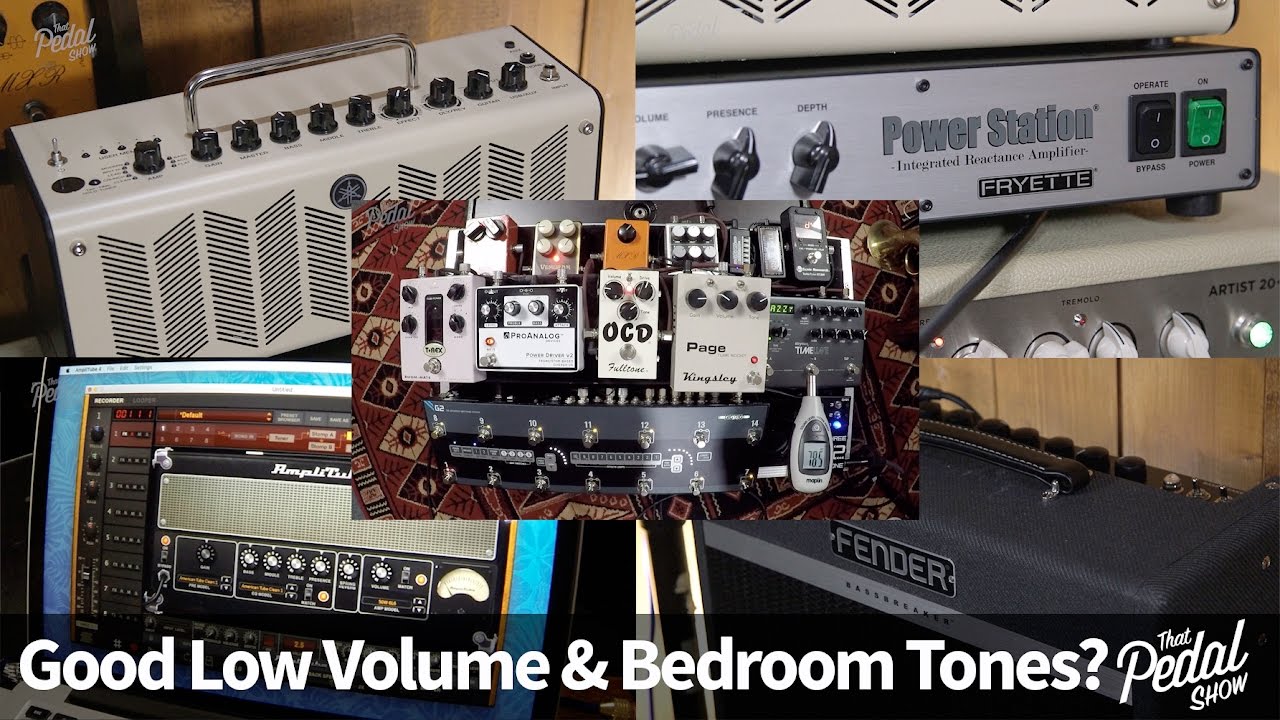 That Pedal Show – Thoughts On Low Volume & Home (Bedroom) Tones