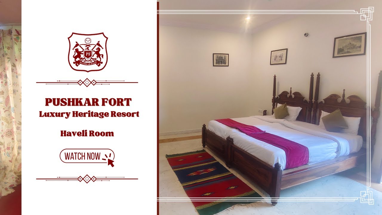 Pushkar Fort - Luxury Heritage Resort || Haveli Room || Best Resort in Pushkar, Rajasthan