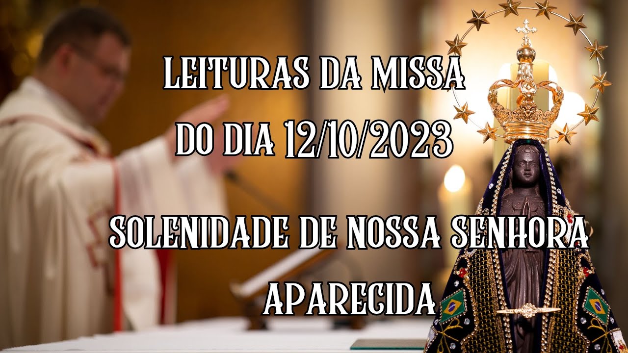 Leituras da missa na Solenidade de Nossa Senhora Aparecida: