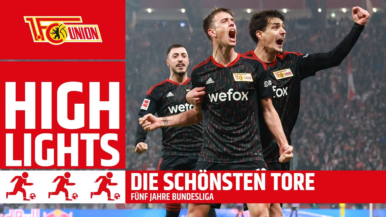 Fünf Jahre Bundesliga | Die schönsten Tore | 1. FC Union Berlin