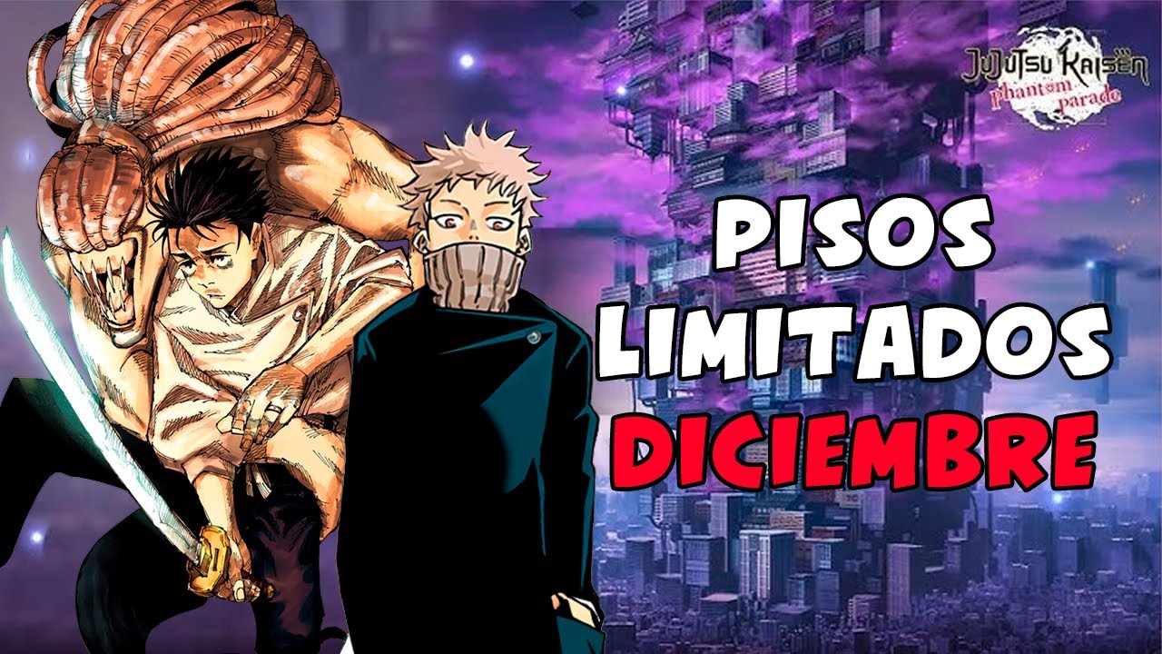 PISOS LIMITADOS DE DICIEMBRE | Jujutsu Kaisen: Phantom Parade