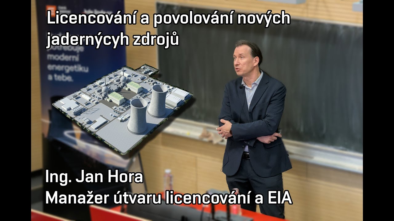 Jan Hora - Licencování a povolování nových jaderných zdrojů