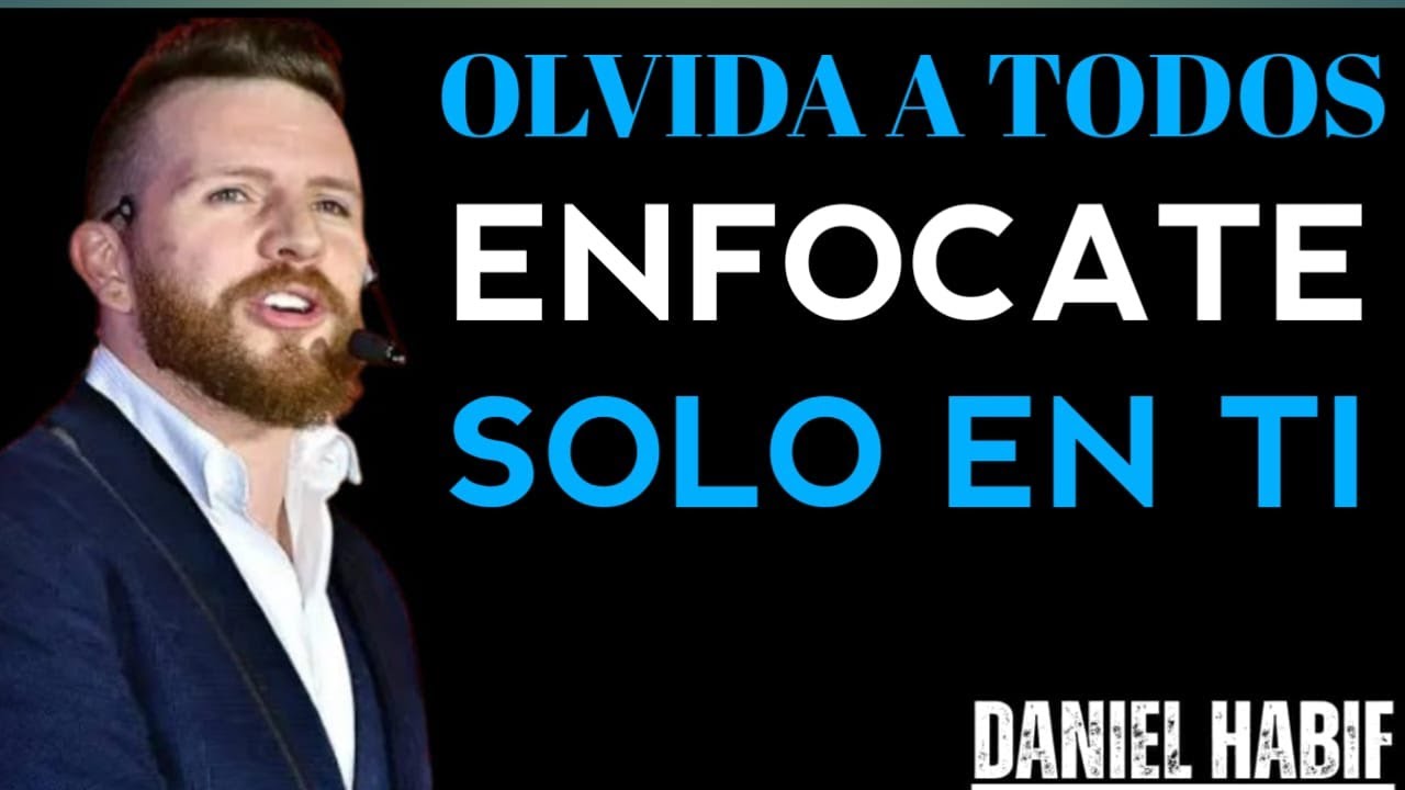 Deja de perseguir a los demás y ENFÓCATE en TI | Daniel Habif