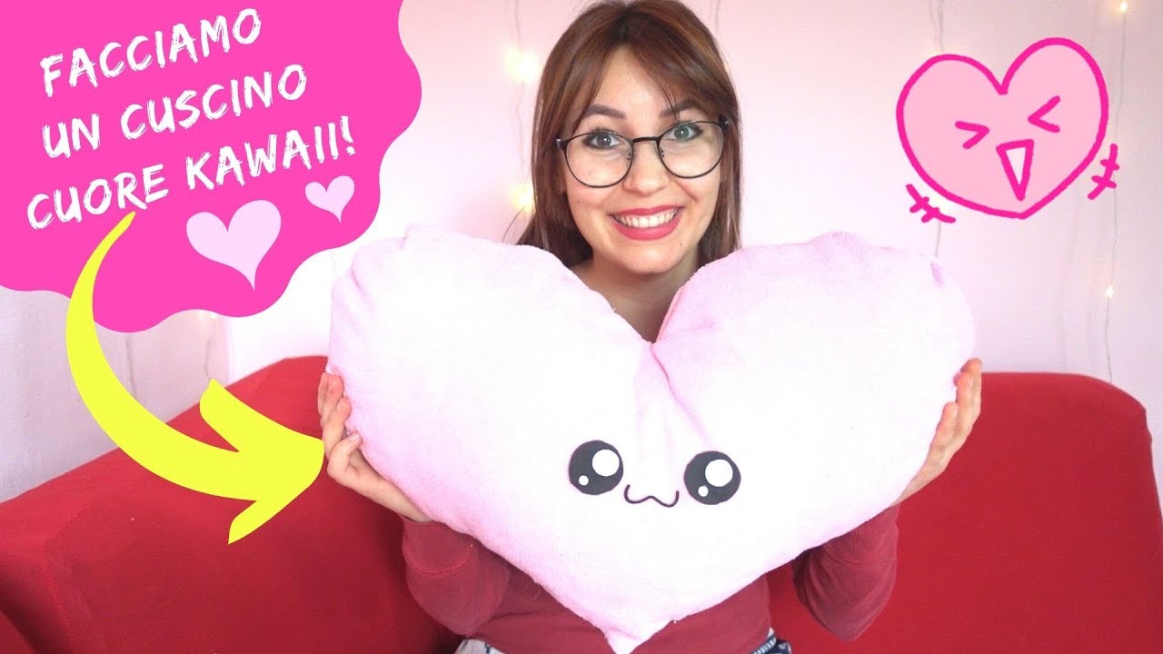 FACCIAMO UN CUSCINO CUORE KAWAII *DIY kawaii pillow*