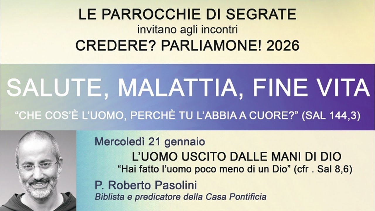 Credere?Parliamone!2026 - Salute, malattia e fine vita - 1° incontro