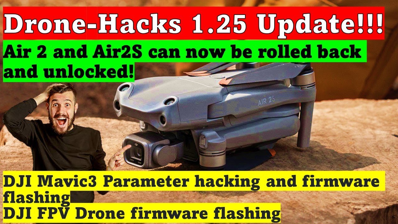 Drone-hacks 1.25 update! DJI Air2/Air2S Downgrade!