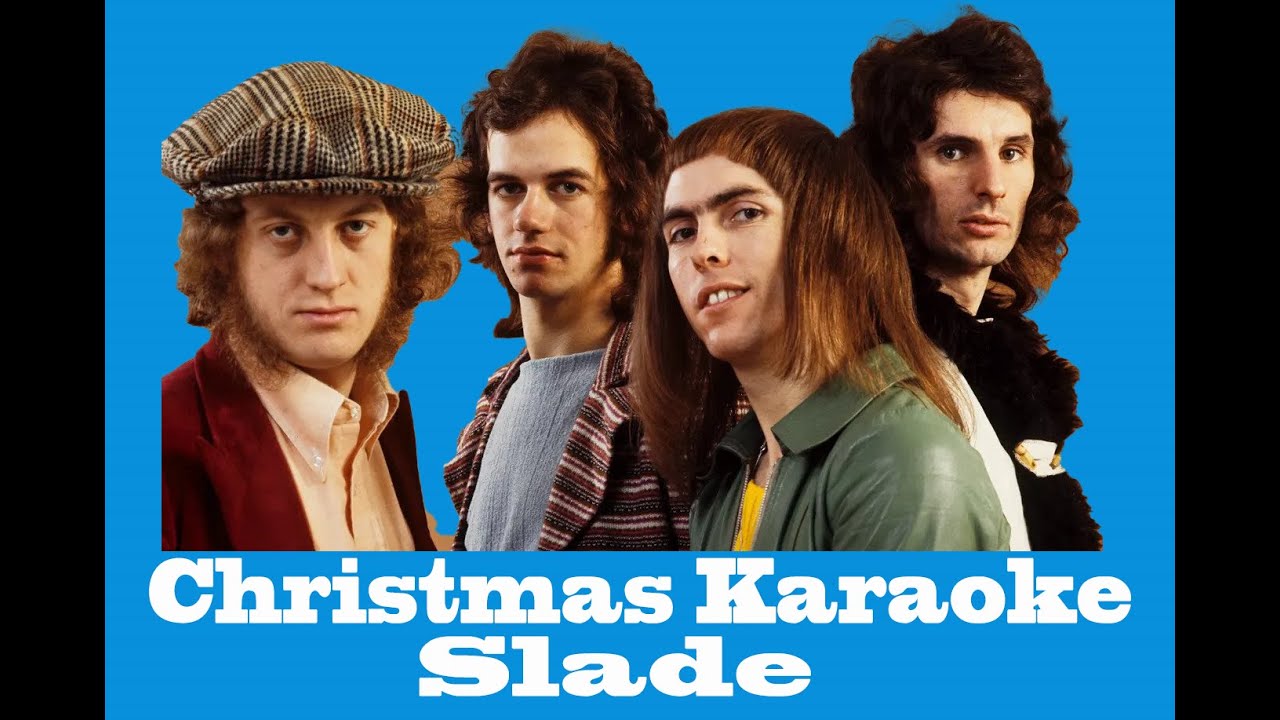 CHRISTMAS KARAOKE, SLADE, MERRY XMAS EVERYBODY