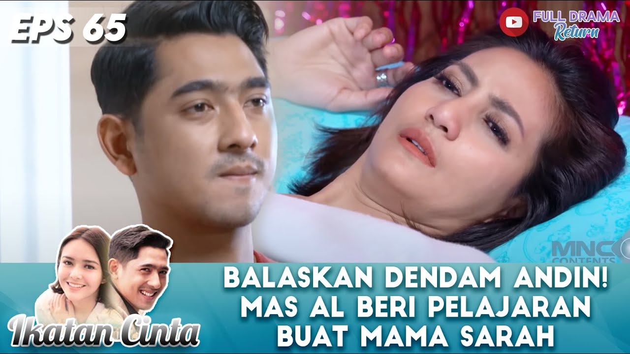BALASKAN DENDAM ANDIN! MAS AL BERI PELAJARAN BUAT MAMA SARAH - IKATAN CINTA