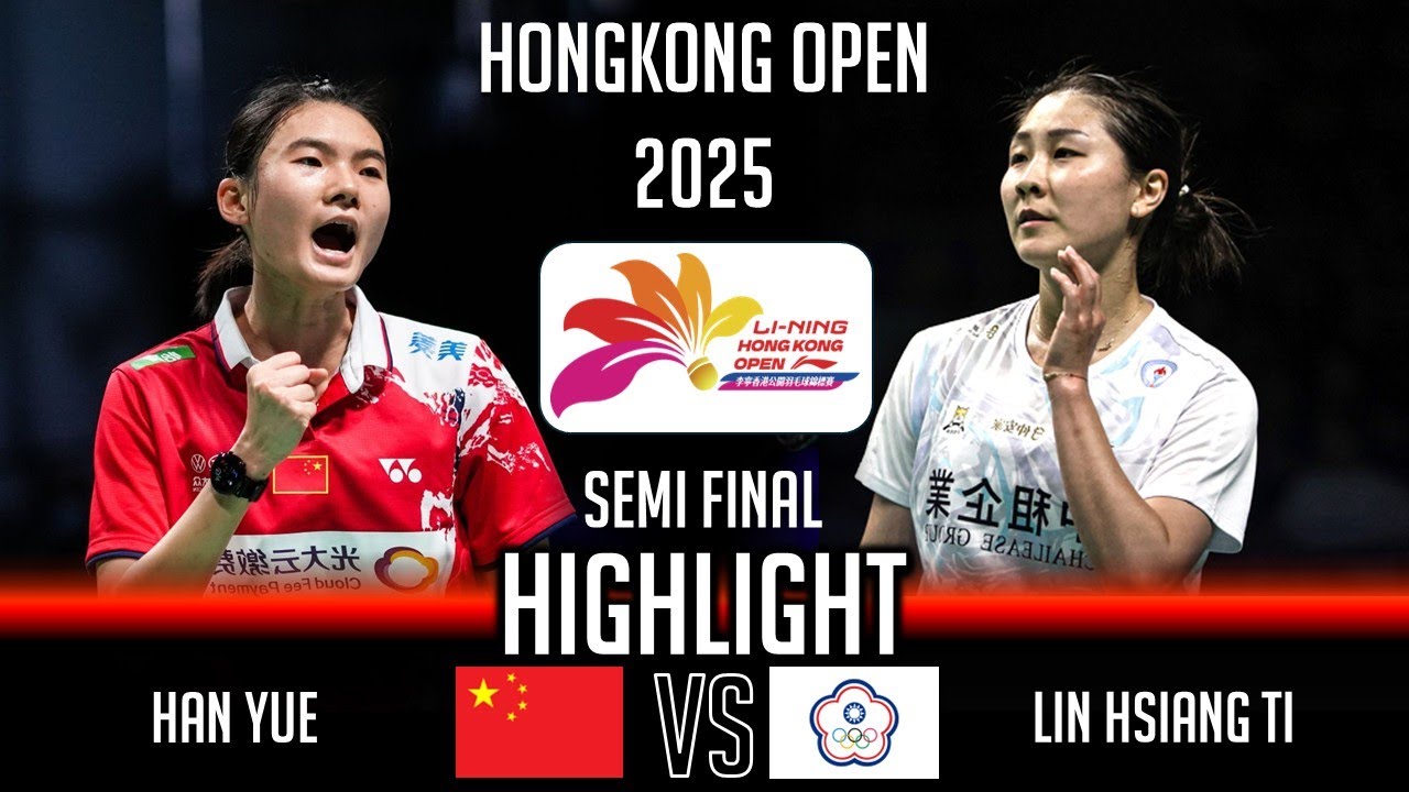 SEMI FINAL ! HAN Yue (CHN) vs LIN Hsiang Ti (TPE) | Hong Kong Open 2025 Badminton