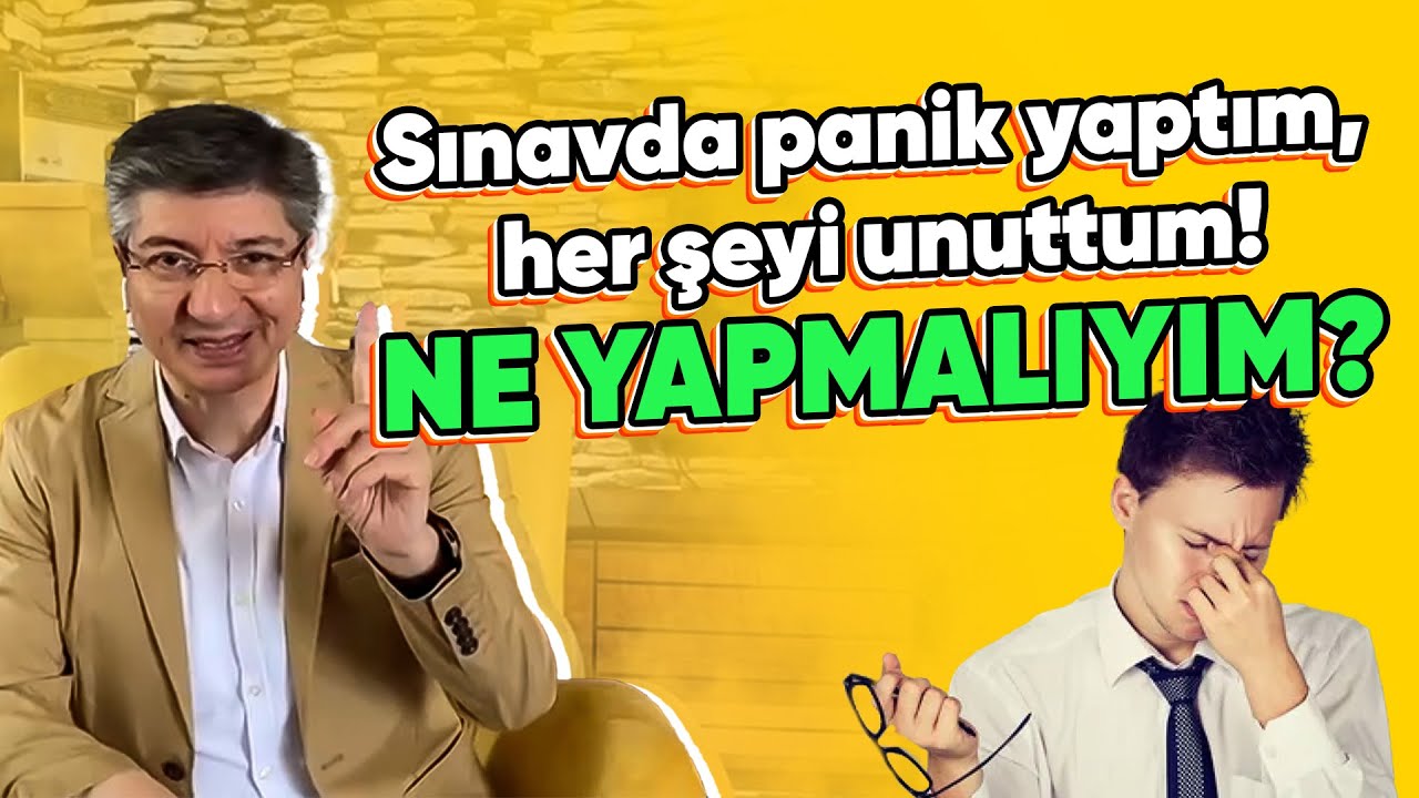 Sınavda panik yaptım, her şeyi unuttum! Ne yapmalıyım?