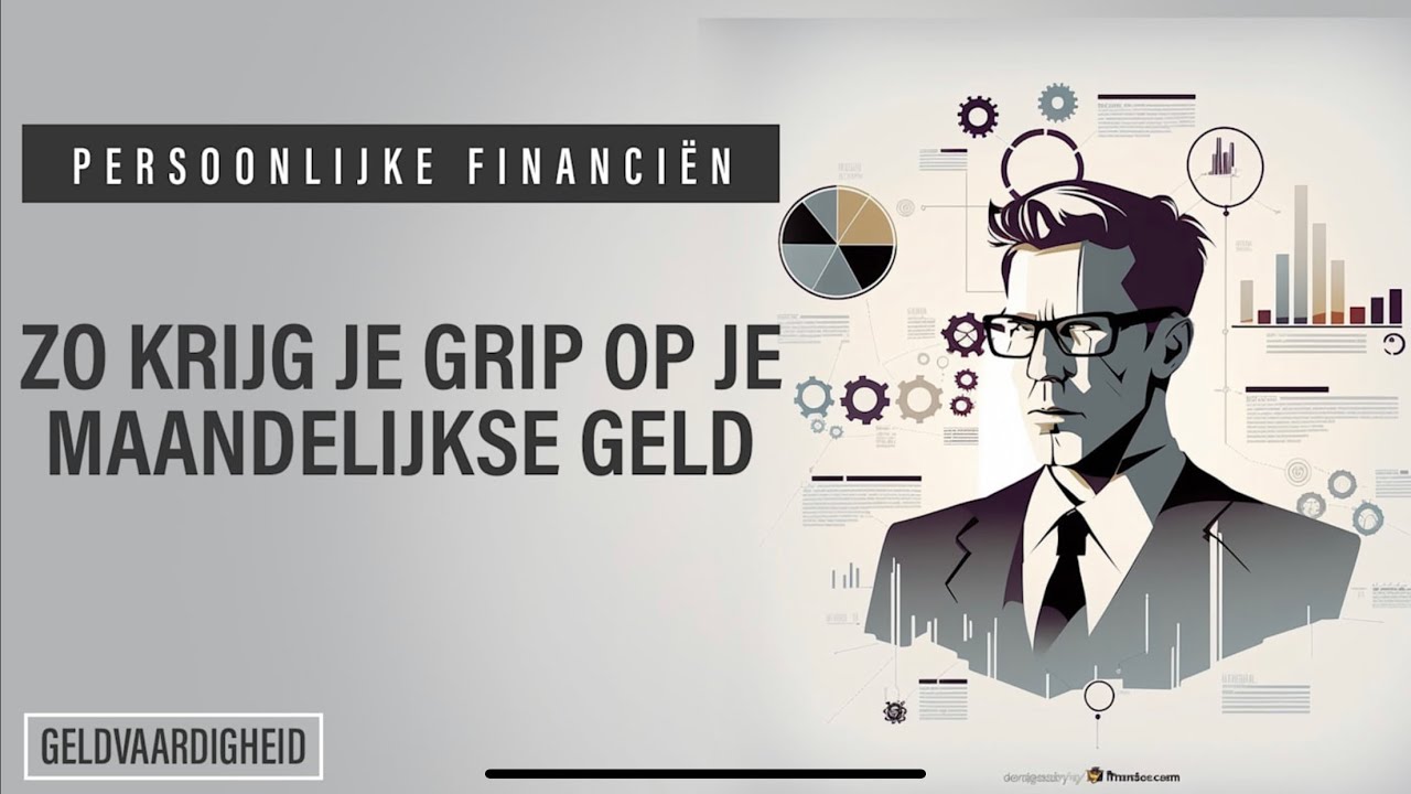 Persoonlijke Financiën | Zo Krijg Je Grip Op Je Maandelijkse Geld