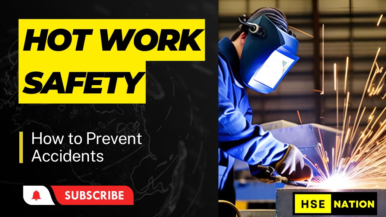 Hot Work Safety: How to Prevent Accidents