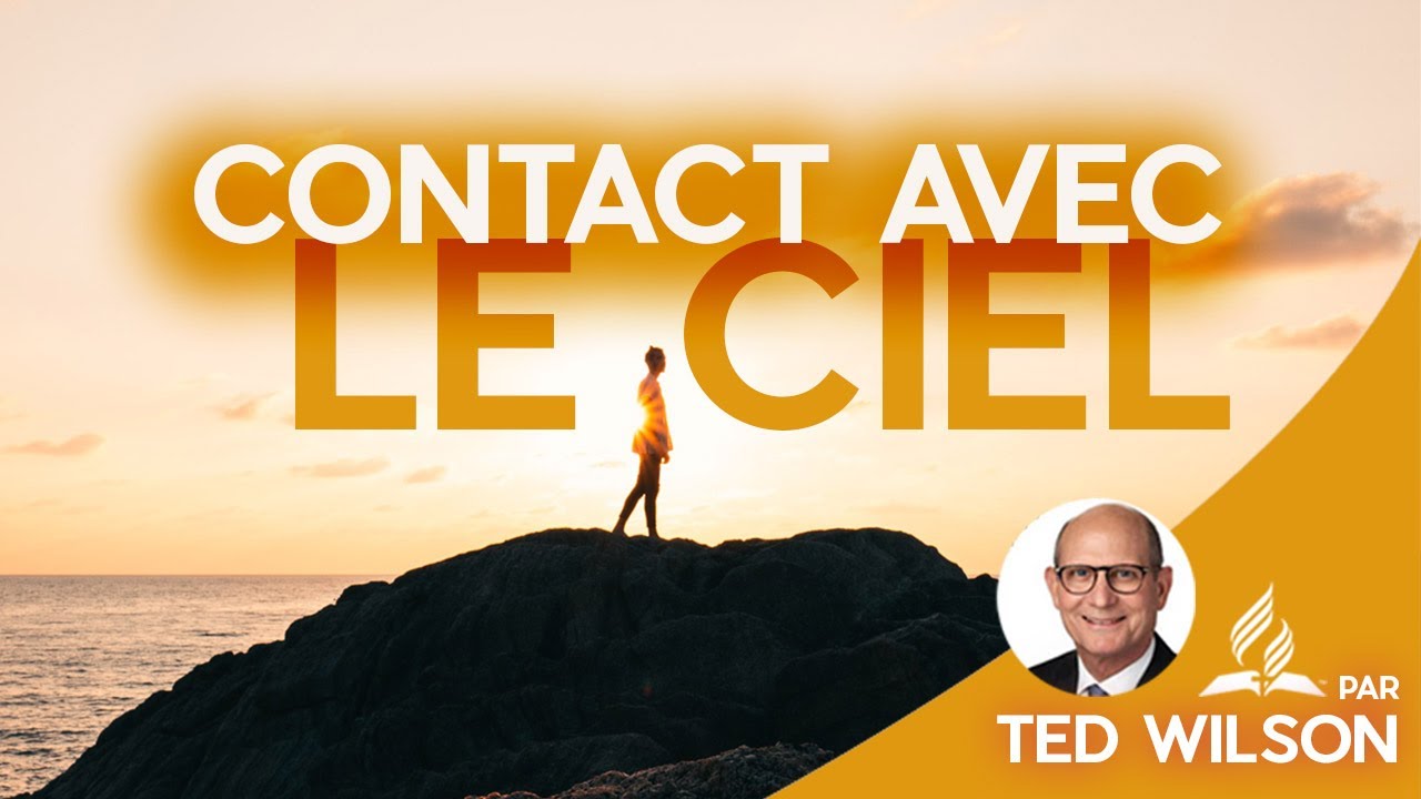 Contact avec le Ciel - Message de Ted Wilson
