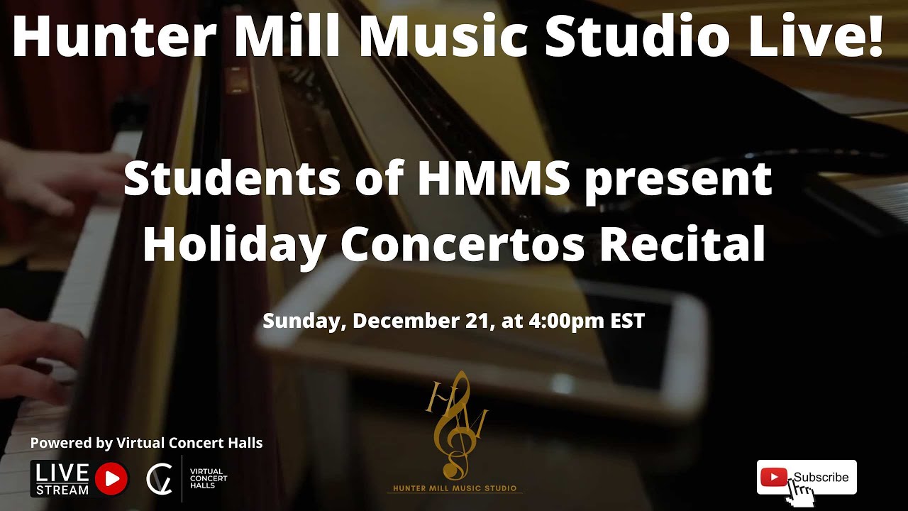 Hunter Mill Music Studio Live! Holidays concert. Concertos and solos from many periods and styles. 📱