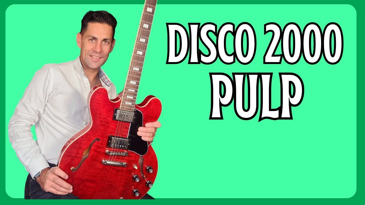 Learn to play Disco 2000 by Pulp . Guitar Lesson + Tutorial