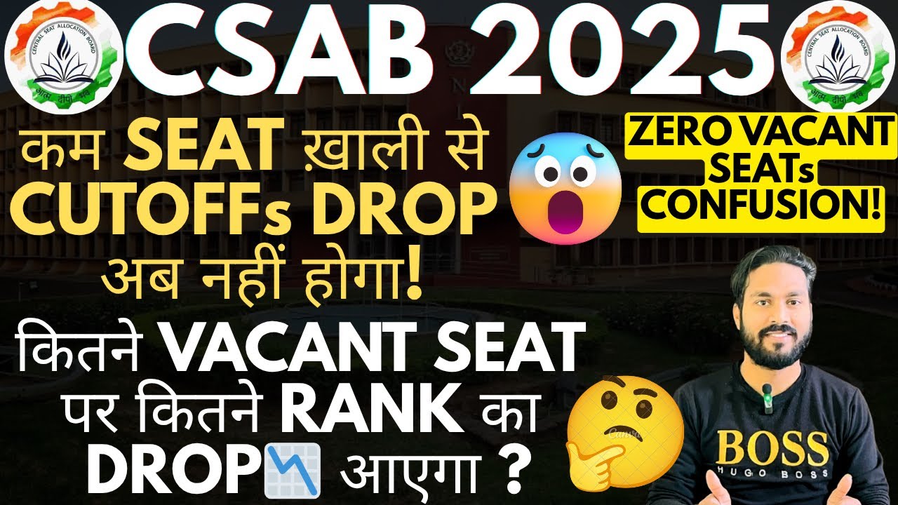 🧐✅CSAB 2025 CUTOFFs will Not Drop Now After Less Vacant Seats!Zero Vacant Seat 🧐Confusion!#csab2025