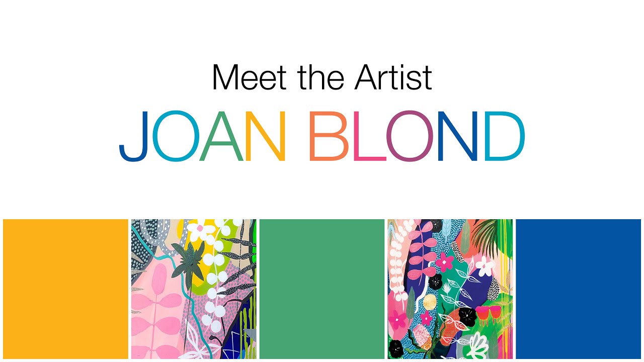 Joan Blond - Meet the Artist: Full Artist Talk