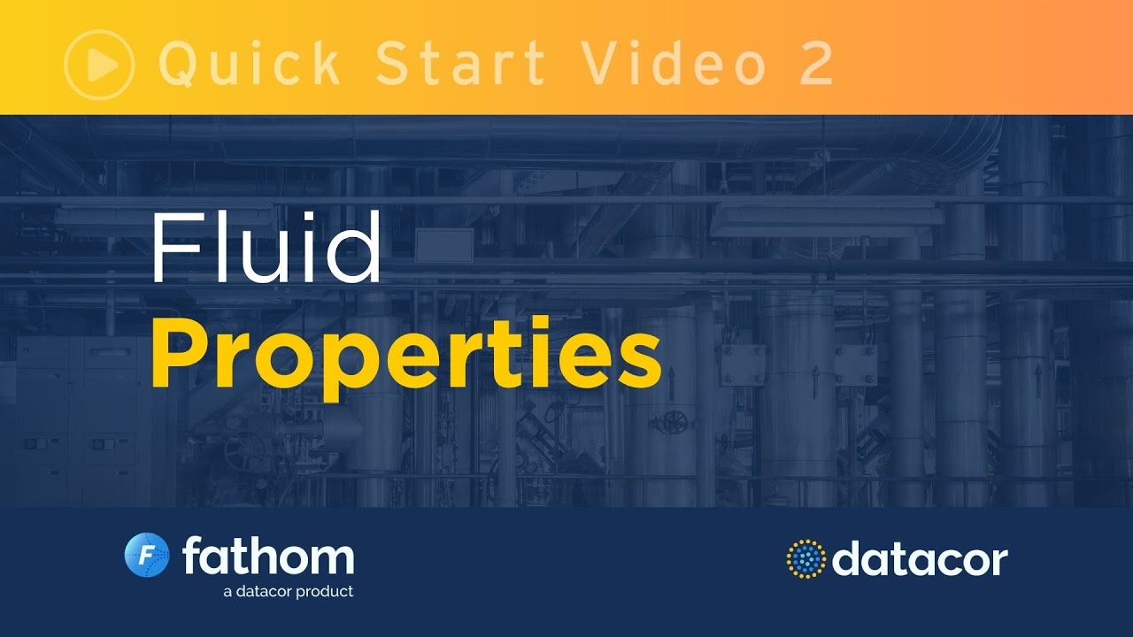 Fathom Quick Start Video 2: Fluid Properties