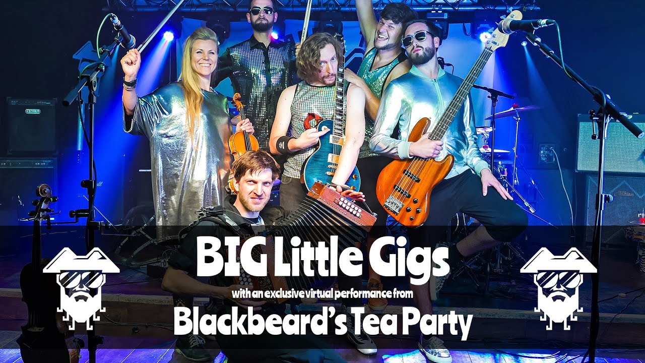 BLACKBEARD’S TEA PARTY // Big Little Gigs Virtual Special