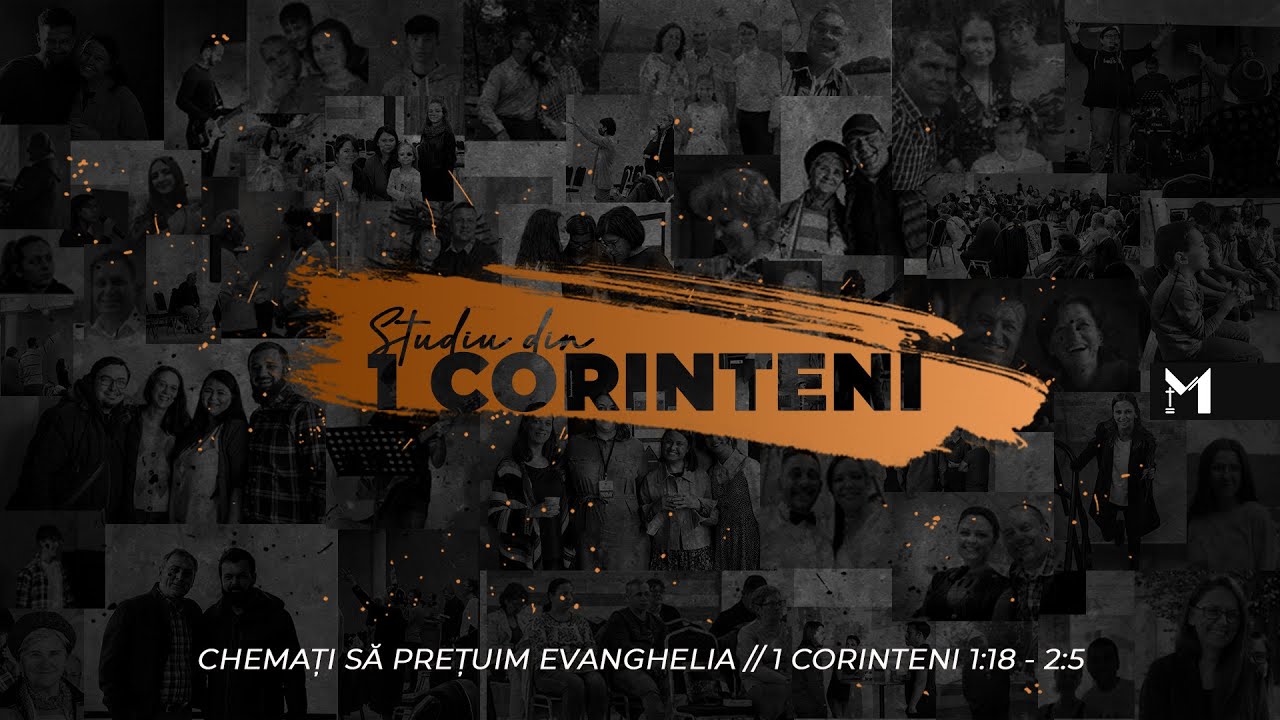 Chemați să prețuim Evanghelia (1 Corinteni 1: 18 -  2: 5) | Marius Mezin