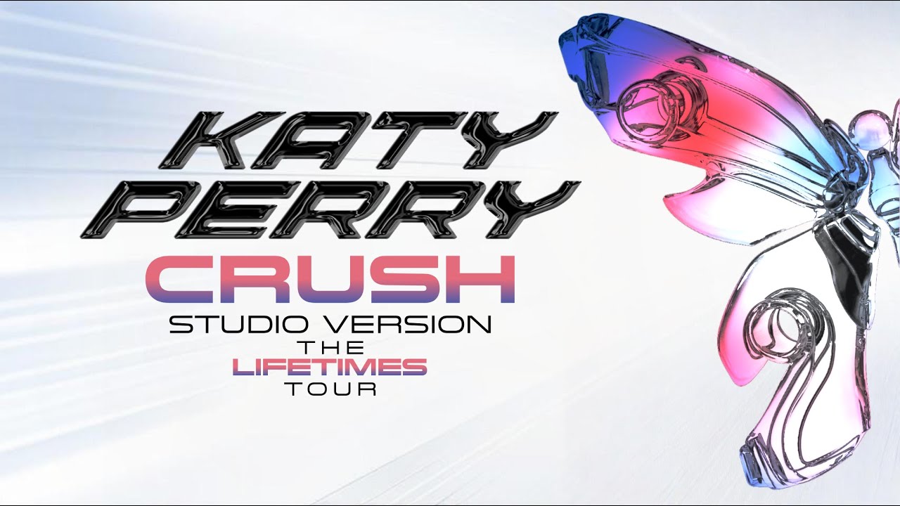 Katy Perry - Crush [Lifetimes Tour Studio Version] + DL