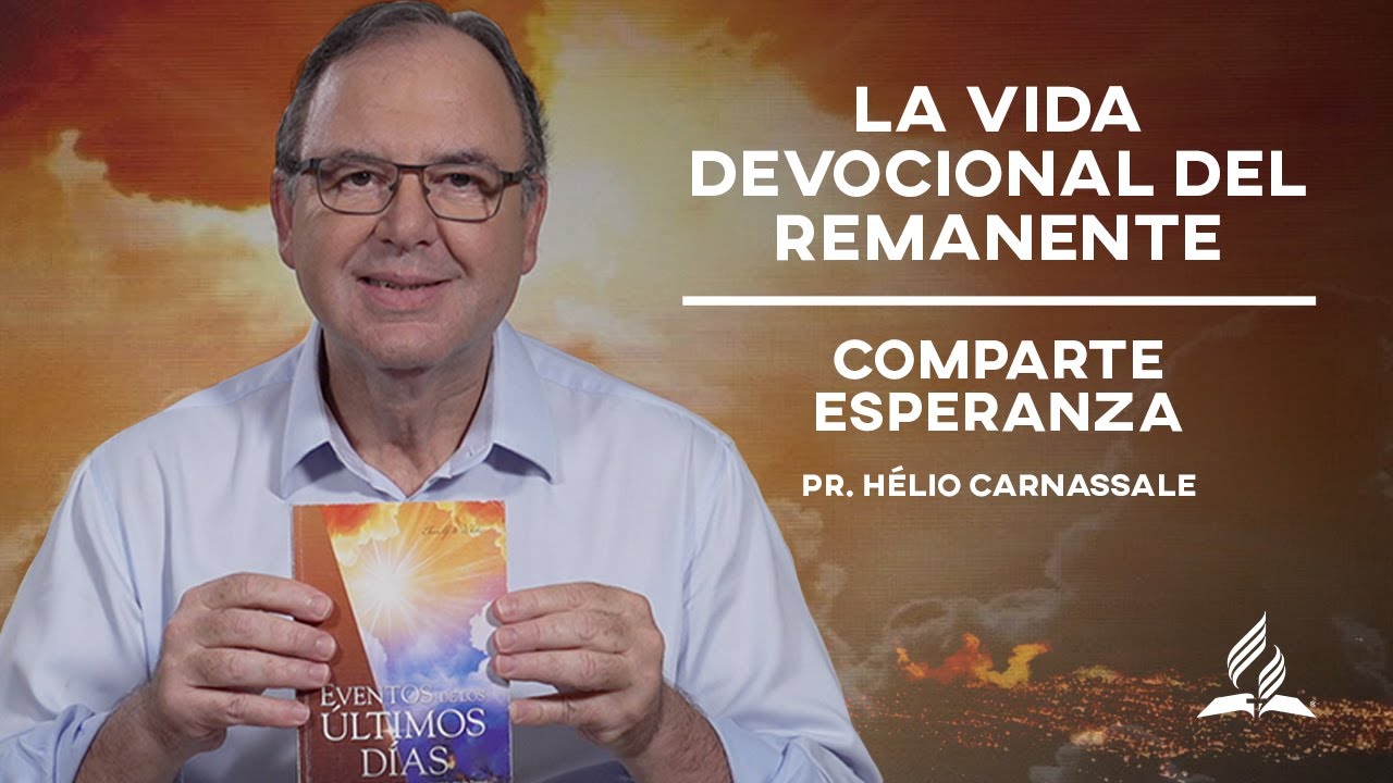 Capítulo 5—La vida devocional del remanente - Eventos de los últimos días | Comparte Esperanza