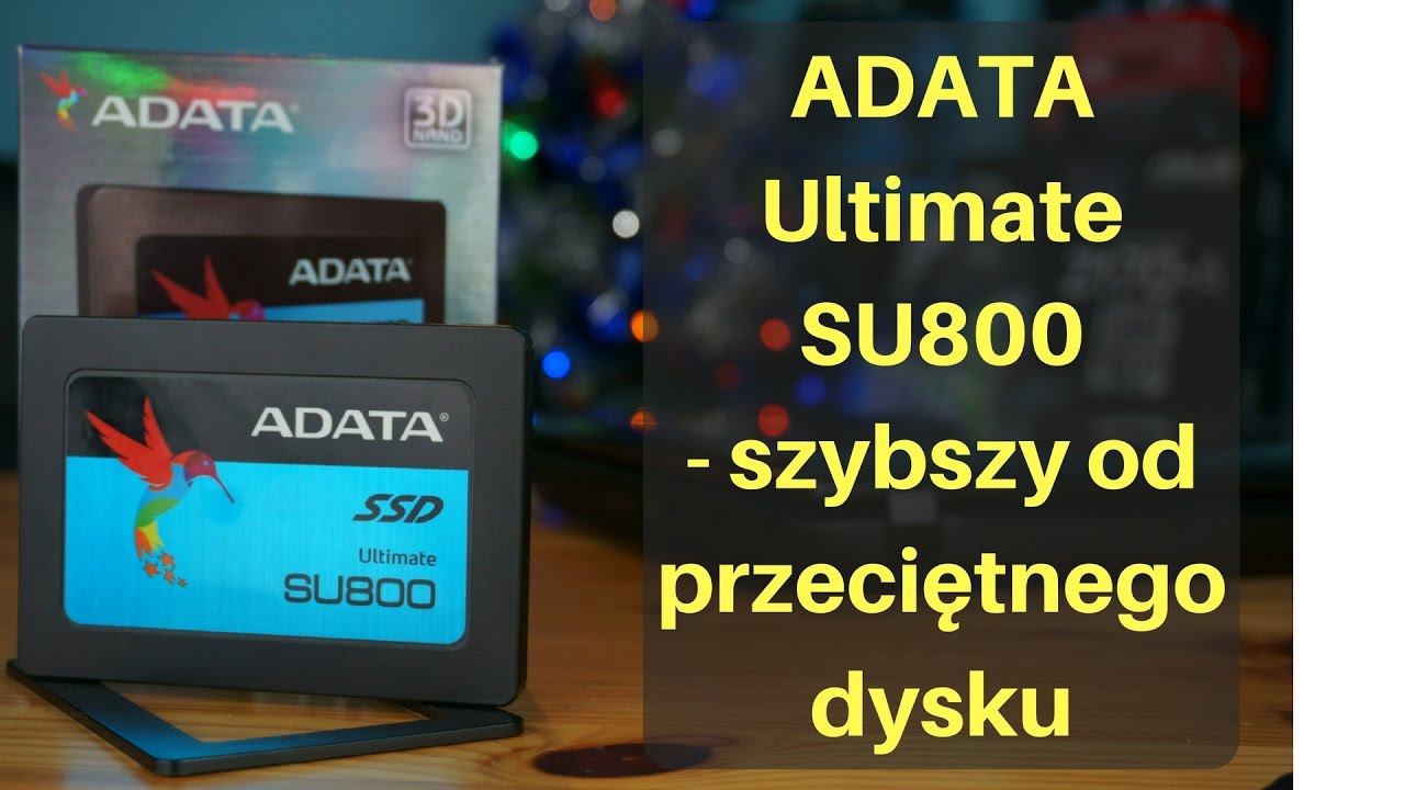 ADATA Ultimate SU800 - recenzja szybkiego SSD