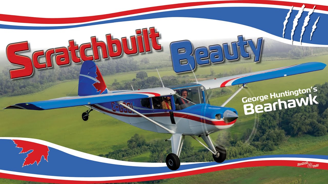 Scratchbuilt Beauty | George Huntington's Bearhawk