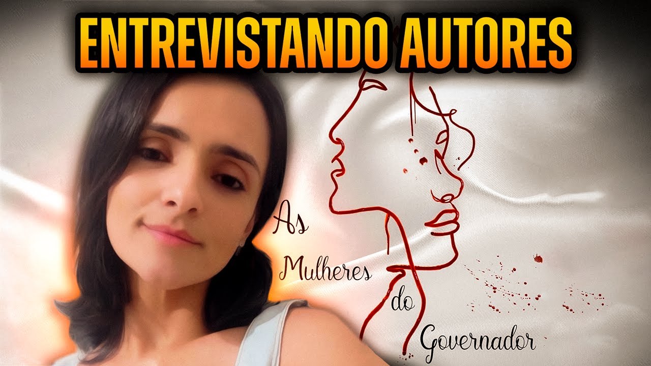 Entrevistando Autores - Camila Fogase : As Mulheres do Governador