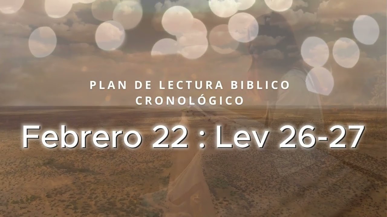 ✅ LA BIBLIA EN UN AÑO - 22 de Febrero 2026 (LEVITÍCO 26-27)
