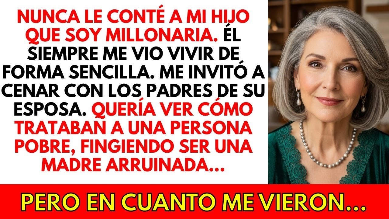 Fingí ser una madre pobre frente a la familia de mi nuera... ellos no tenían idea de quién era yo.