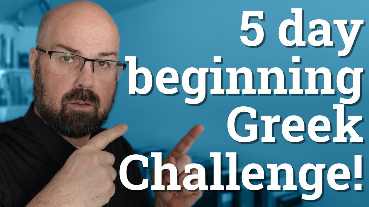 Beginning Greek challenge! 5 days to go from zero to translating NT Greek texts!