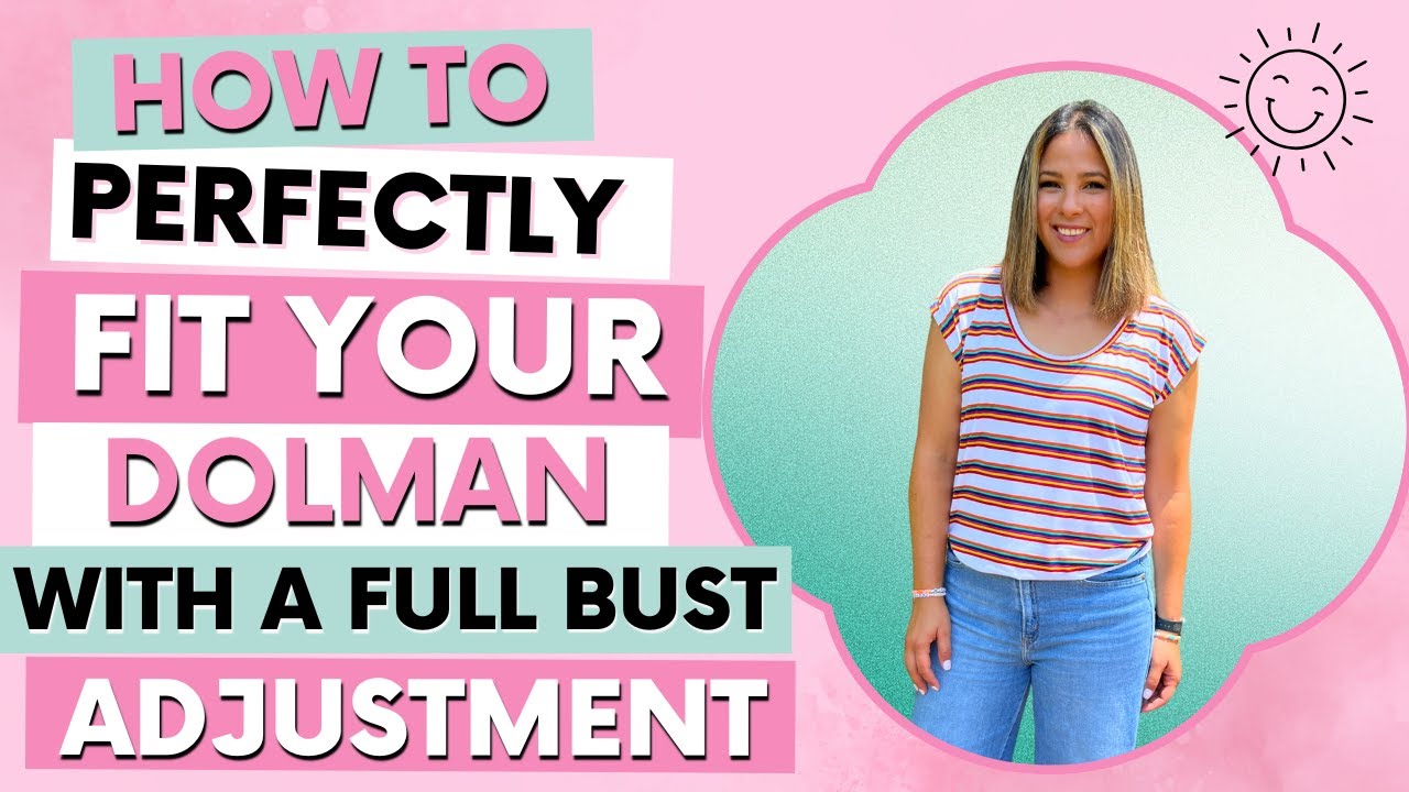 How To Perfectly Fit Your Dolman With A Full Bust Adjustment