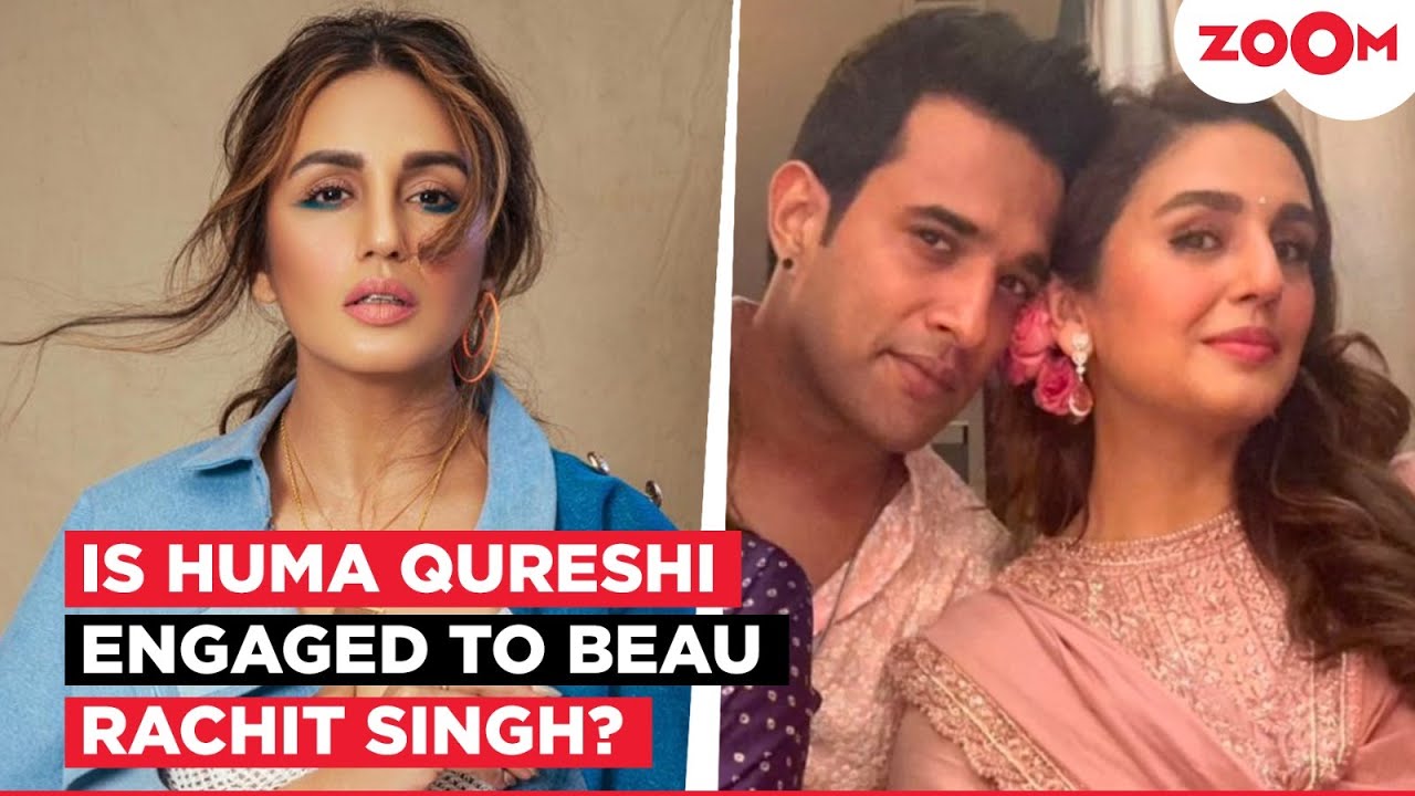 Huma Qureshi & Rachit Singh ENGAGEMENT rumors: All the details you need to know