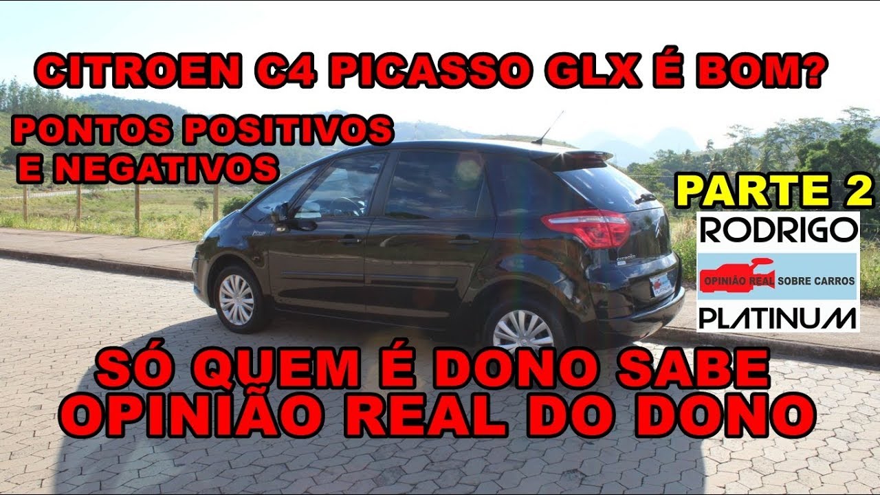 Citroen C4 Picasso GLX É Bom? Pontos Positivos e Negativos Opinião Real do Dono Parte 2