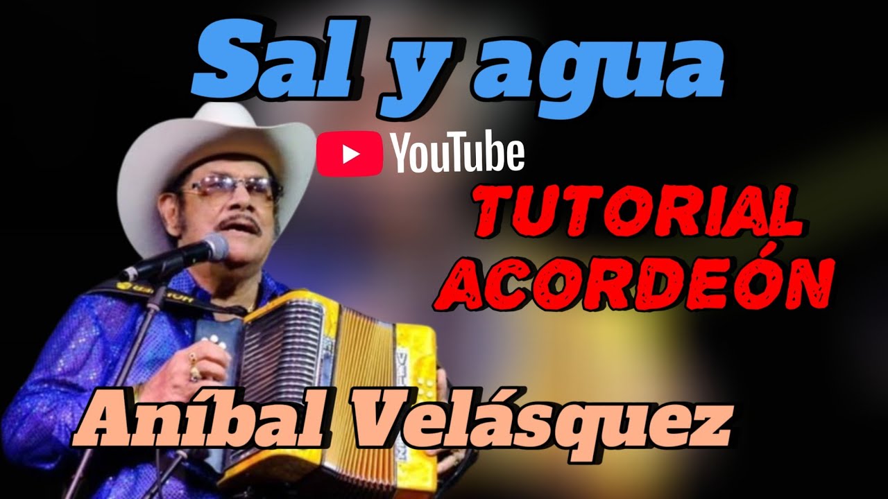 Sal y agua - Aníbal Velásquez. TUTORIAL ACORDEÓN, acordeón BESAS o cinco letras.