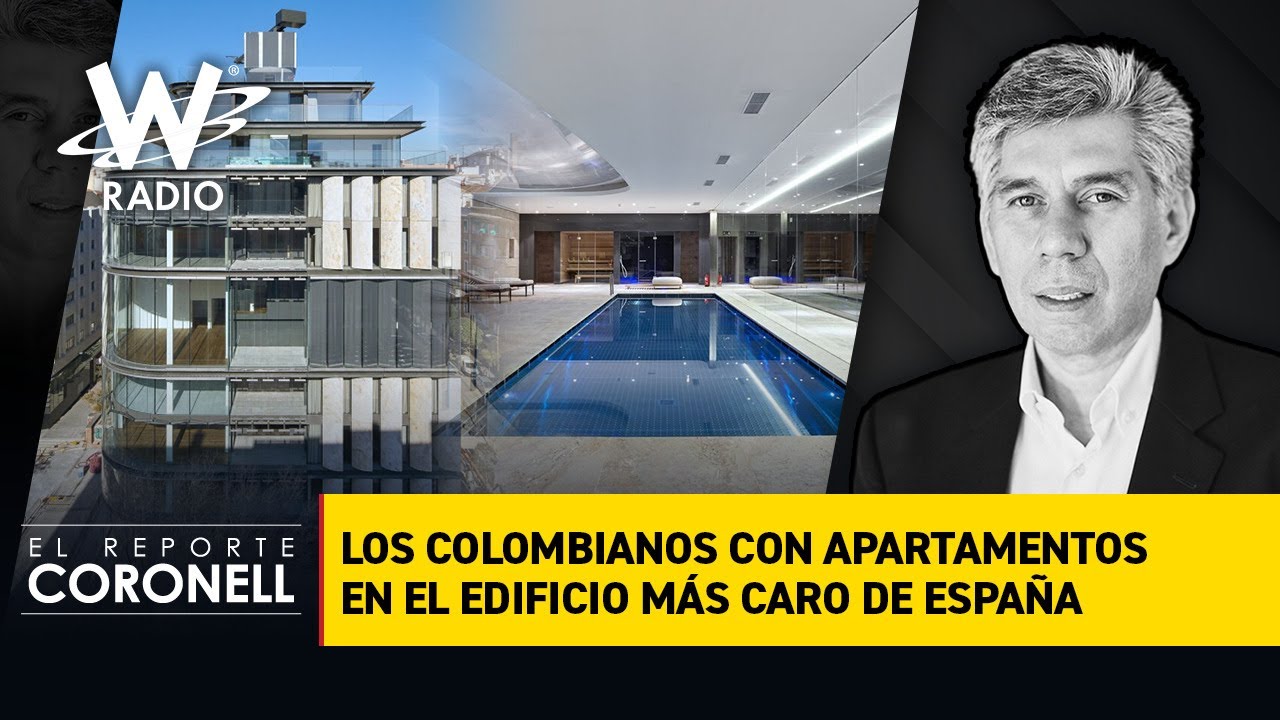 El Reporte Coronell: Los colombianos con apartamentos en el edificio más caro de España