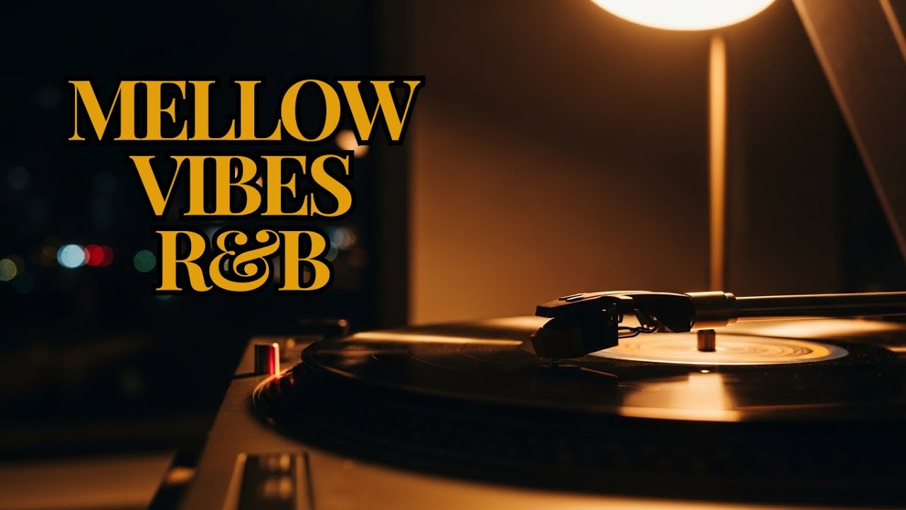 Mellow Vibes R&B