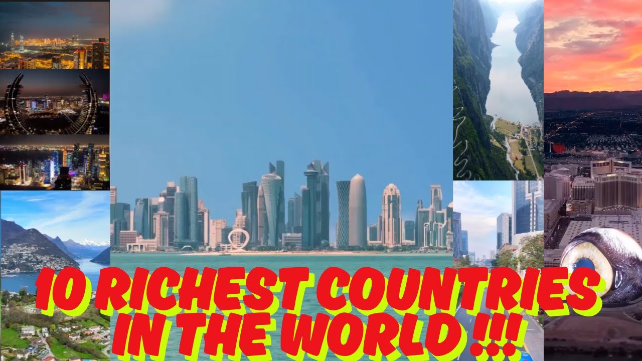 TEN (10) RICHEST COUNTRIES IN THE WORLD || GISTOVEN
