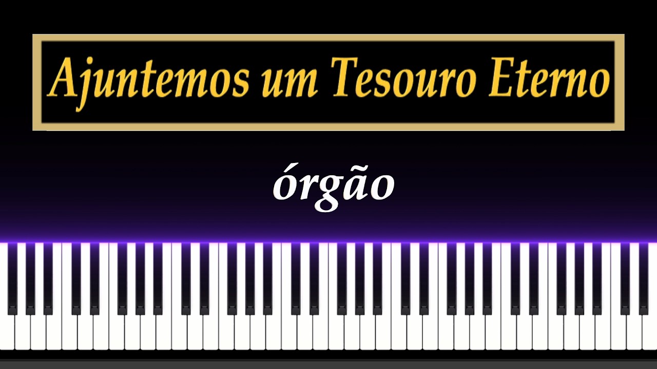 CCB No. 445 - Ajuntemos um Tesouro Eterno - Órgão