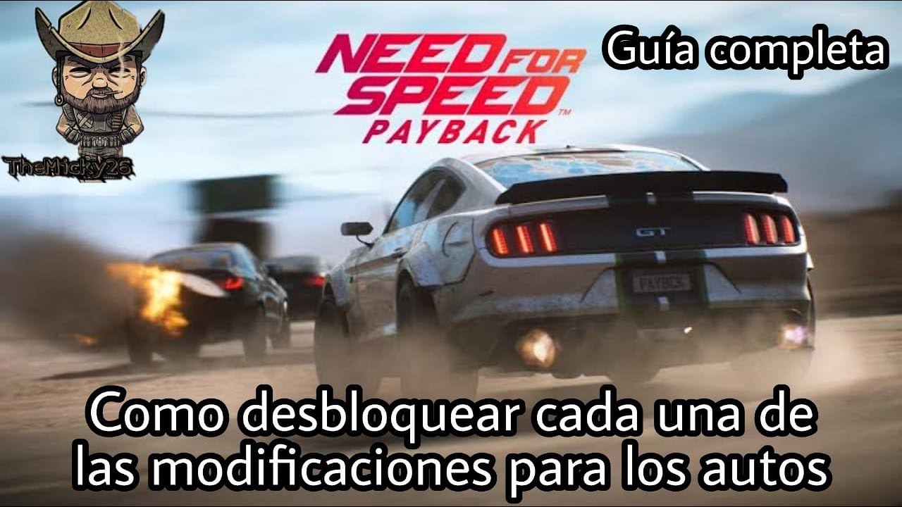 Como desbloquear cada una de las modificaciones para los auto Need For Speed PayBack 