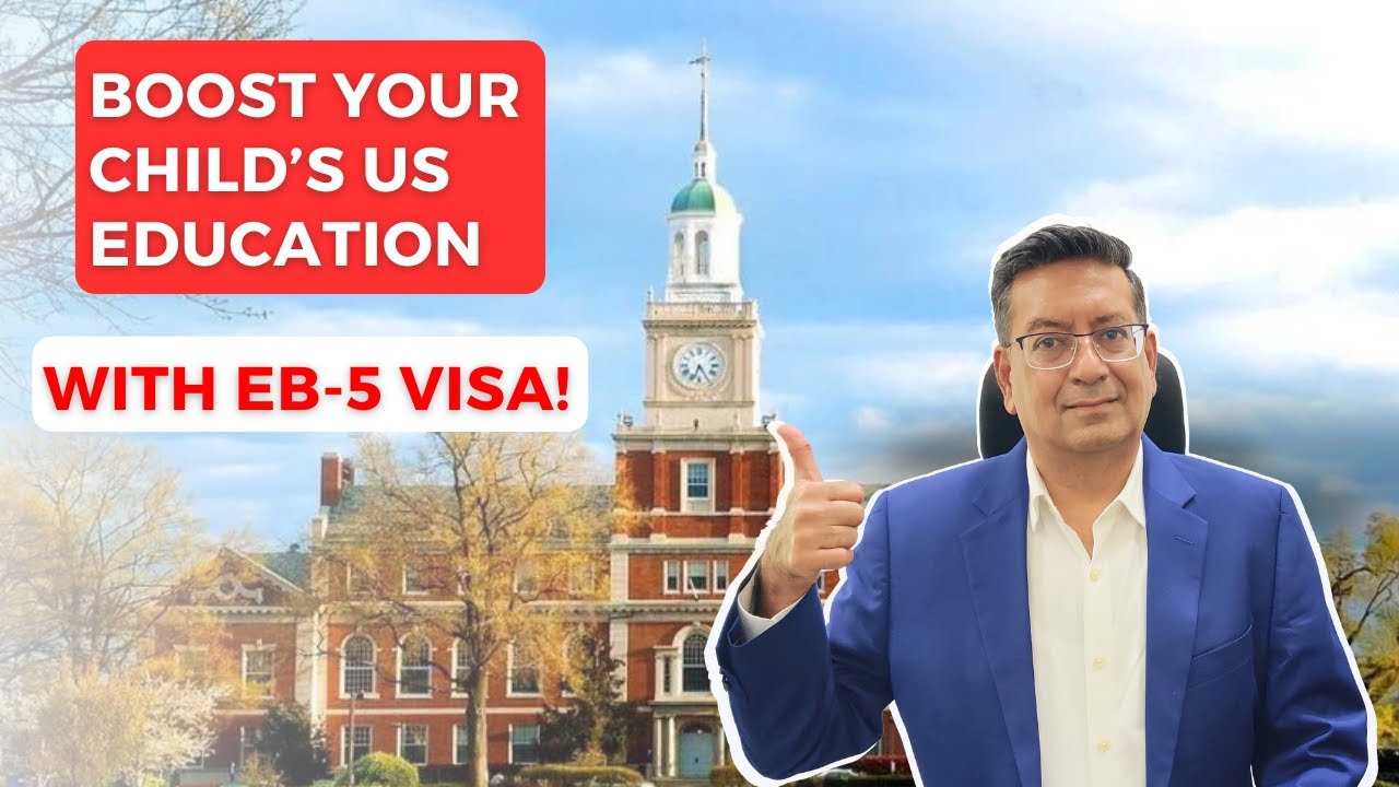 Here Are The EB 5 Visa Benefits For Your Child In The US | Acquest Advisors | Paresh Karia