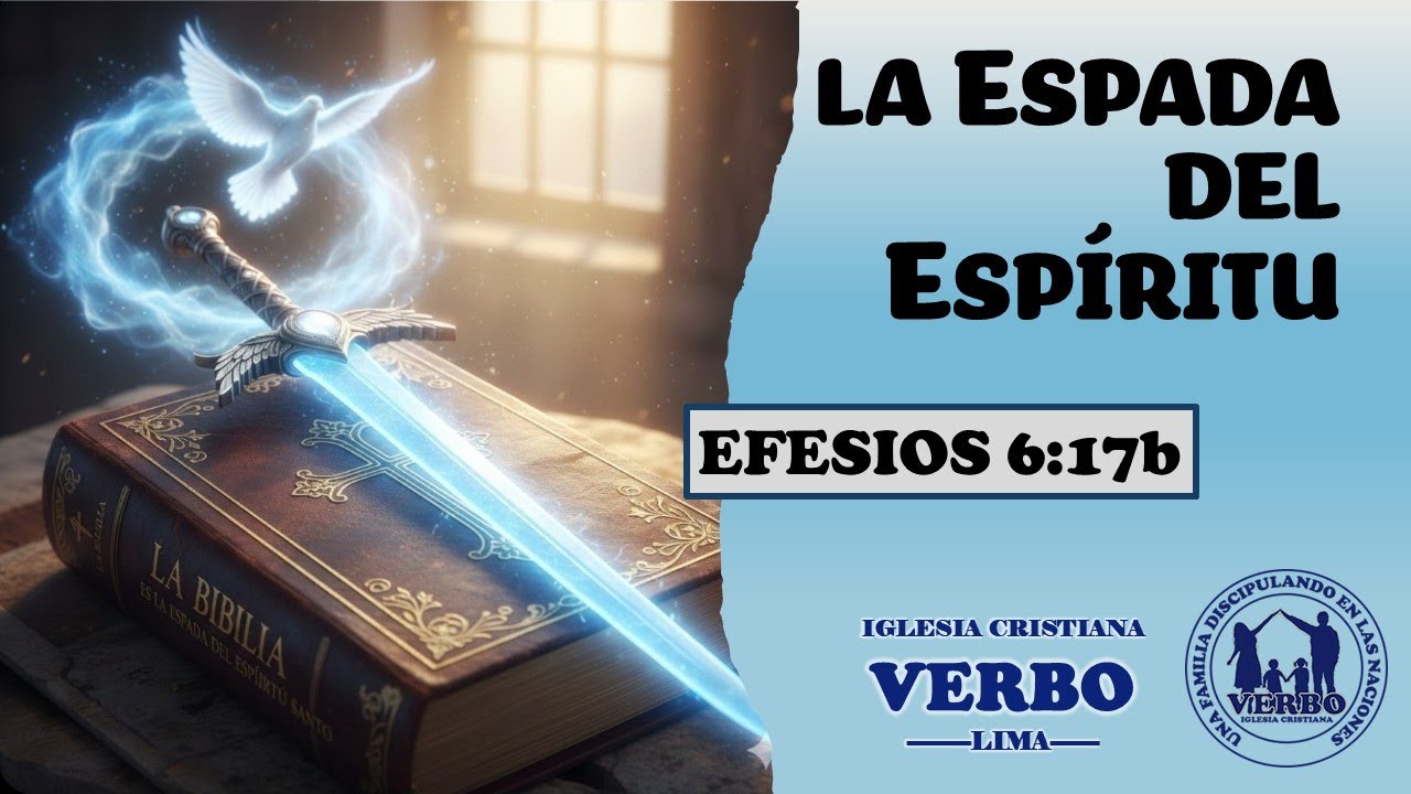 LA ESPADA DEL ESPÍRITU... EFESIOS 6:17b