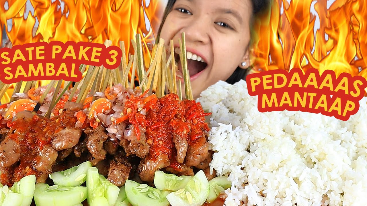 MUKBANG SATE 3 MACAM SAMBAL PEDAS MANTAAAAAP