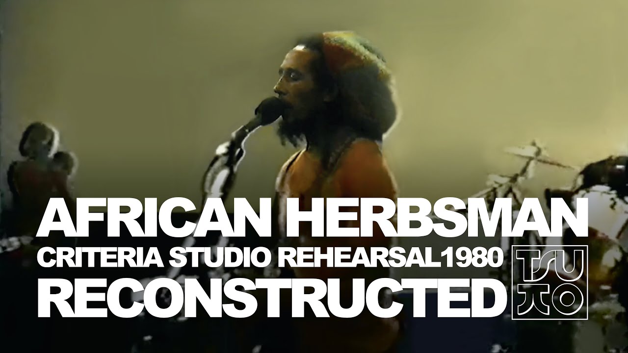 Bob Marley - African Herbsman - Miami Critera Studio 1980 RECONSTRUCTED